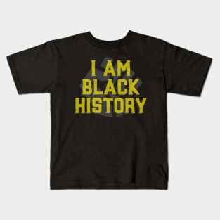 I AM BLACK HISTORY Kids T-Shirt